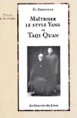 Tai Chi Chuan: maitriser le style Yang